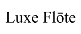 LUXE FLOTE trademark