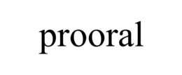 PROORAL trademark