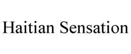 HAITIAN SENSATION trademark