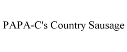 PAPA-C'S COUNTRY SAUSAGE trademark