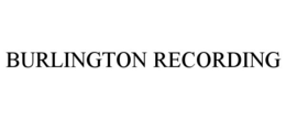 BURLINGTON RECORDING trademark