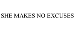 SHE MAKES NO EXCUSES trademark