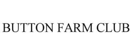 BUTTON FARM CLUB trademark