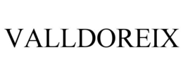 VALLDOREIX trademark