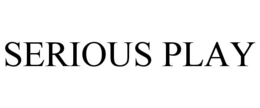 SERIOUS PLAY trademark