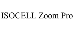 ISOCELL ZOOM PRO trademark