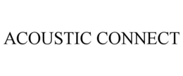 ACOUSTIC CONNECT trademark