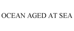 OCEAN AGED AT SEA trademark