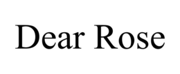 DEAR ROSE trademark