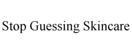 STOP GUESSING SKINCARE trademark