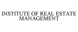 INSTITUTE OF REAL ESTATE MANAGEMENT trademark