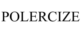 POLERCIZE trademark
