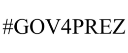 #GOV4PREZ trademark