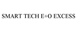 SMART TECH E+O EXCESS trademark