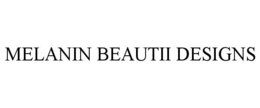 MELANIN BEAUTII DESIGNS trademark