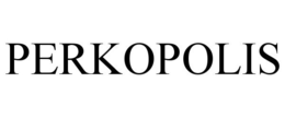PERKOPOLIS trademark