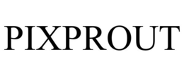 PIXPROUT trademark