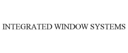INTEGRATED WINDOW SYSTEMS trademark