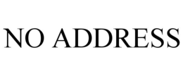 NO ADDRESS trademark