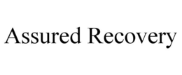 ASSURED RECOVERY trademark