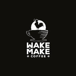 WAKE & MAKE COFFEE trademark