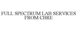 FULL SPECTRUM LAB SERVICES FROM CBRE trademark