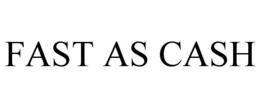 FAST AS CASH trademark