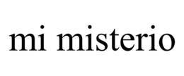 MI MISTERIO trademark