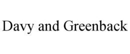 DAVY AND GREENBACK trademark