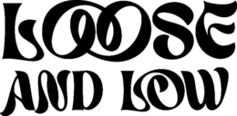 LOOSE AND LOW trademark