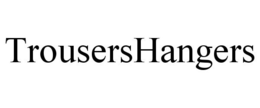 TROUSERSHANGERS trademark