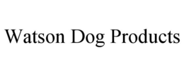 WATSON DOG PRODUCTS trademark