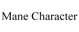 MANE CHARACTER trademark