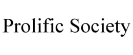 PROLIFIC SOCIETY trademark