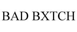 BAD BXTCH trademark
