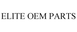 ELITE OEM PARTS trademark