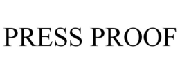 PRESS PROOF trademark