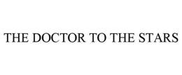 THE DOCTOR TO THE STARS trademark