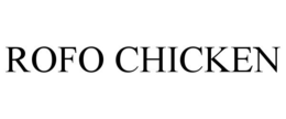 ROFO CHICKEN trademark