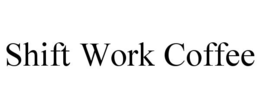 SHIFT WORK COFFEE trademark