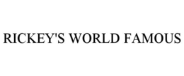 RICKEY'S WORLD FAMOUS trademark
