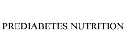 PREDIABETES NUTRITION trademark