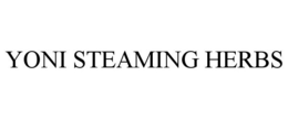 YONI STEAMING HERBS trademark