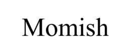 MOMISH trademark