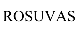 ROSUVAS trademark