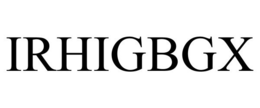 IRHIGBGX trademark