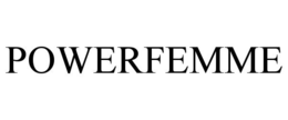 POWERFEMME trademark