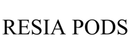 RESIA PODS trademark