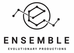 E ENSEMBLE EVOLUTIONARY PRODUCTIONS trademark