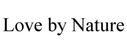 LOVE BY NATURE trademark